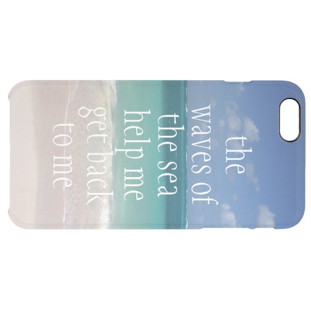 Inspirational Motivational Quote Waves of the sea Uncommon Clearlyâ„¢ Deflector iPhone 6 Plus Case-5