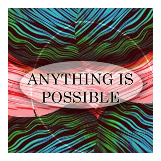 Inspirational Print Anything Is Possible print