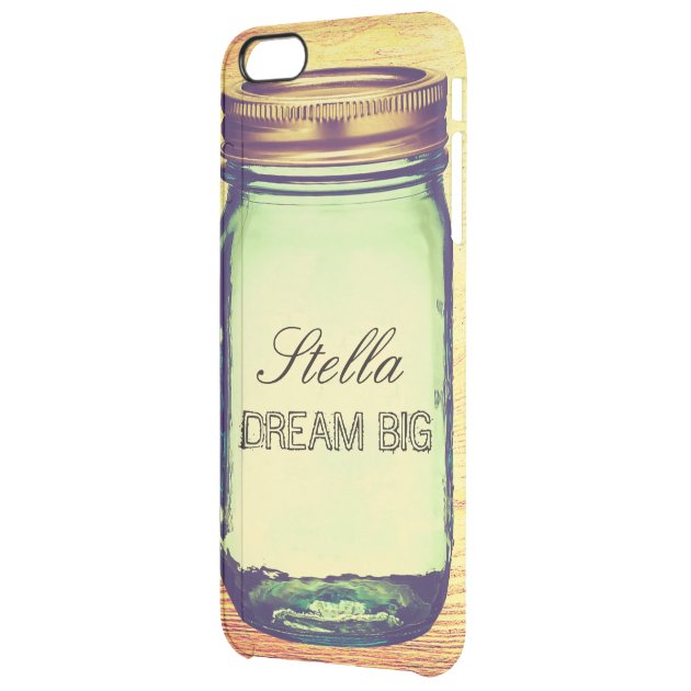 Inspirational Quotes Dream Big on Retro Mason Jar Uncommon Clearlyâ„¢ Deflector iPhone 6 Plus Case