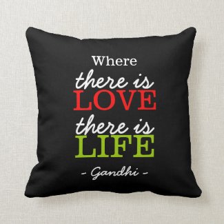 Inspirational Quotes Gandhi:Love Life:Black&White Pillows