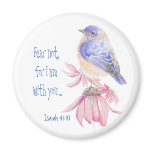 Inspirational Scripture Isaiah 40:10 Bluebird Refrigerator Magnets