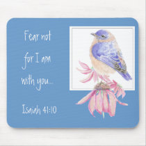 Inspirational Scripture Isaiah 40:10 Bluebird Mousepads