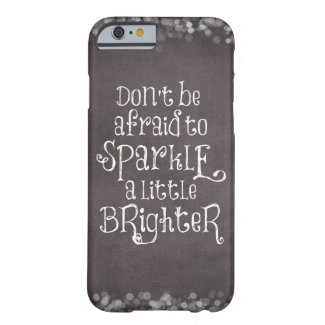 Inspirational Sparkle Quote Barely There iPhone 6 Case