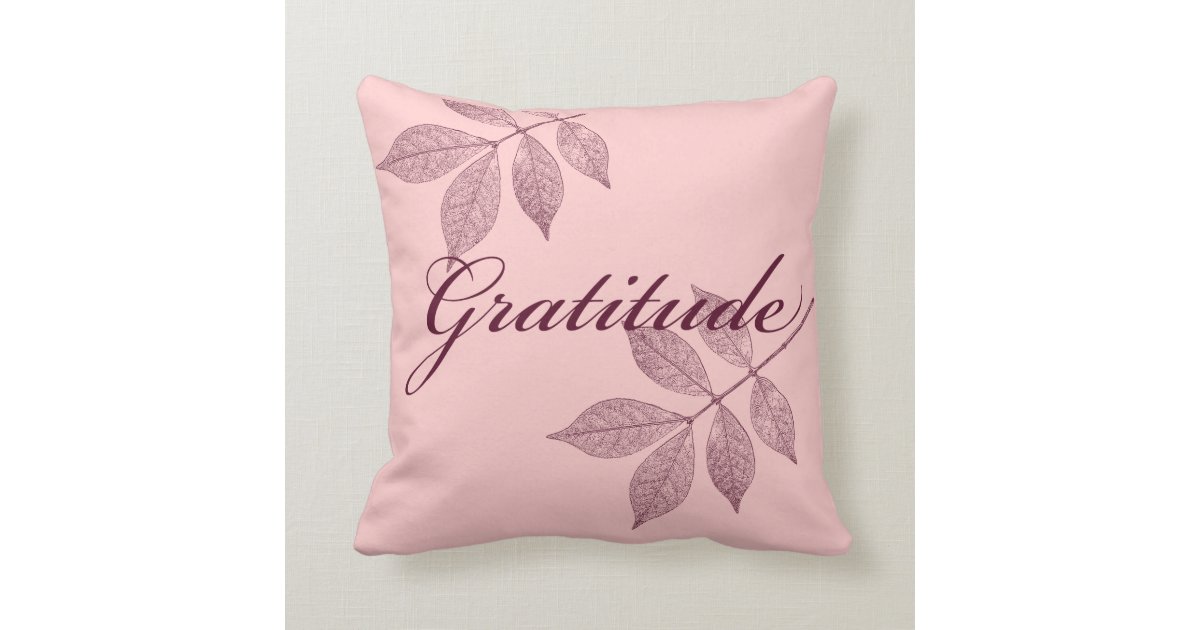 Inspirational Words Gratitude Throw Pillow Zazzle