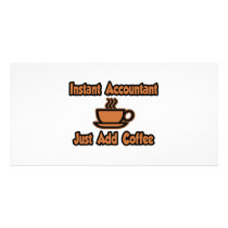 Instant Accountant...Just Add Coffee Photo Cards