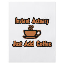 Instant Actuary...Just Add Coffee Flyers