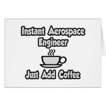 Instant Aerospace Engineer...Just Add Coffee cards