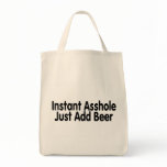 Instant Asshole Just Add Beer bags