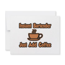 Instant Bartender...Just Add Coffee Personalized Invite