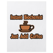 Instant Biochemist...Just Add Coffee Custom Flyer