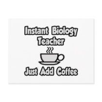 Instant Biology Teacher...Just Add Coffee Post Cards