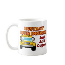Instant Bus Driver mugs by OneStopGiftShop Instant Bus Driver mugs