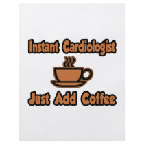 Instant Cardiologist...Just Add Coffee Full Color Flyer