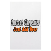 Instant Carpenter...Just Add Beer stationery
