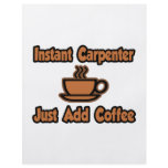 Instant Carpenter...Just Add Coffee flyers
