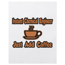 Instant Chemical Engineer...Just Add Coffee Flyers