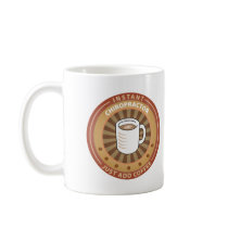 Instant Chiropractor Coffee Mugs