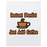 Instant Dentist...Just Add Coffee flyers