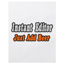 Instant Editor...Just Add Beer flyers