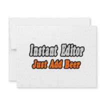 Instant Editor...Just Add Beer invitations by Editor_Shirts Instant Editor...Just Add Beer invitations
