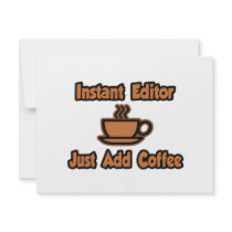 Instant Editor...Just Add Coffee Announcements