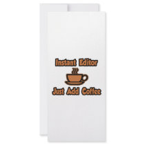 Instant Editor...Just Add Coffee Customized Rack Card