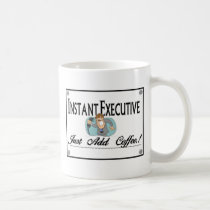 Instant Executive just Add Coffee mugs