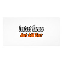 Instant Farmer...Just Add Beer photo cards by Farmer_Shirts Instant Farmer...Just Add Beer photo cards
