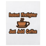 Instant Firefighter...Just Add Coffee flyers