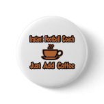 Instant Football Coach...Just Add Coffee Button