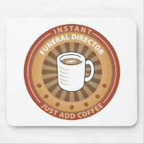Instant Funeral Director mousepads