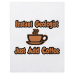 Instant Geologist...Just Add Coffee flyers
