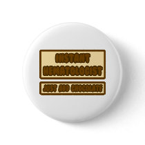 Instant Hematologist ... Just Add Chocolate Pinback Buttons