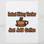 Instant History Teacher...Just Add Coffee Flyer Design