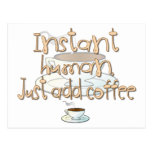 Instant Human, Just Add Coffee postcards
