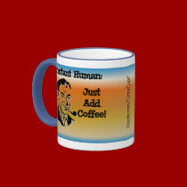 Instant Human mugs by CrazyCups Instant Human mugs
