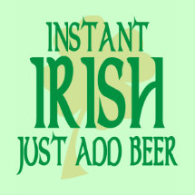 Instant Irish Destroyed T-Shirt - Large green shamrock and Instant Irish Just Add Beer in green text.