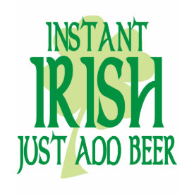 Instant Irish Destroyed T-Shirt - Large green shamrock and Instant Irish Just Add Beer in green text. Instant Irish Destroyed T-Shirt - Large green shamrock and Instant Irish Just Add Beer in green text.