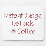 Instant Judge Mousepad