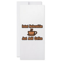 Instant Mathematician...Just Add Coffee Customized Rack Card