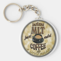 INSTANT MLT - ADD COFFEE - MEDICAL LABORATORY TECH KEYCHAIN