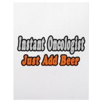 Instant Oncologist...Just Add Beer letterhead