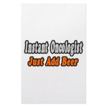 Instant Oncologist...Just Add Beer stationery