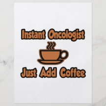 Instant Oncologist...Just Add Coffee Personalized Flyer