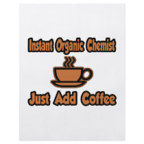 Instant Organic Chemist...Just Add Coffee Full Color Flyer