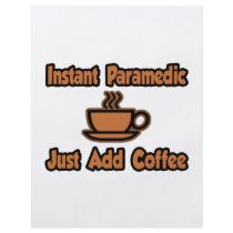 Instant Paramedic...Just Add Coffee Flyer