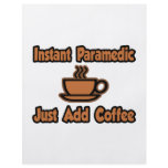 Instant Paramedic...Just Add Coffee flyers