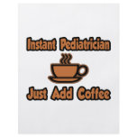 Instant Pediatrician...Just Add Coffee flyers