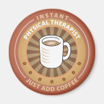 Instant Physical Therapist Fridge Magnet