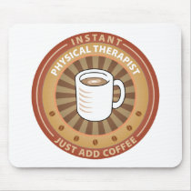 Instant Physical Therapist mousepads